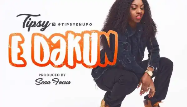 Tipsy - E Dakun